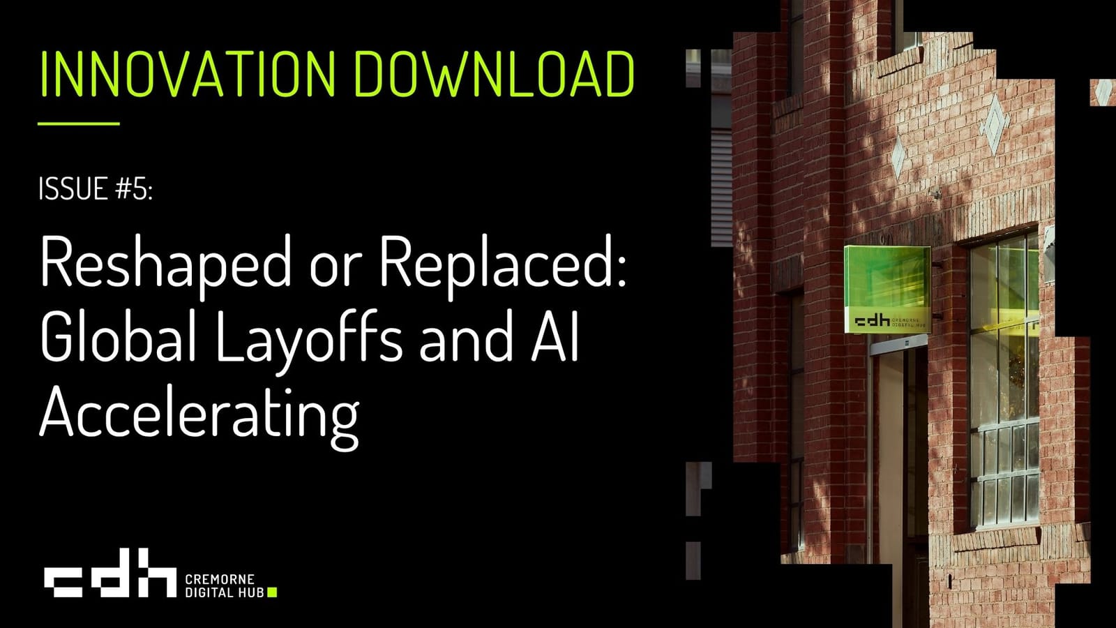 Issue #5: Reshaped or Replaced: Global Layoffs and AI Accelerating