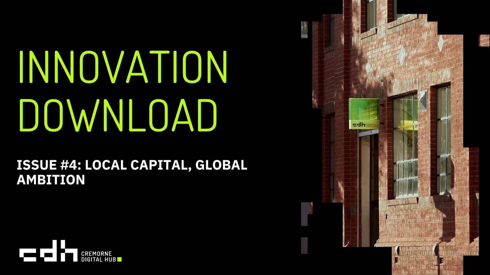 Issue #4: Local Capital, Global Ambition