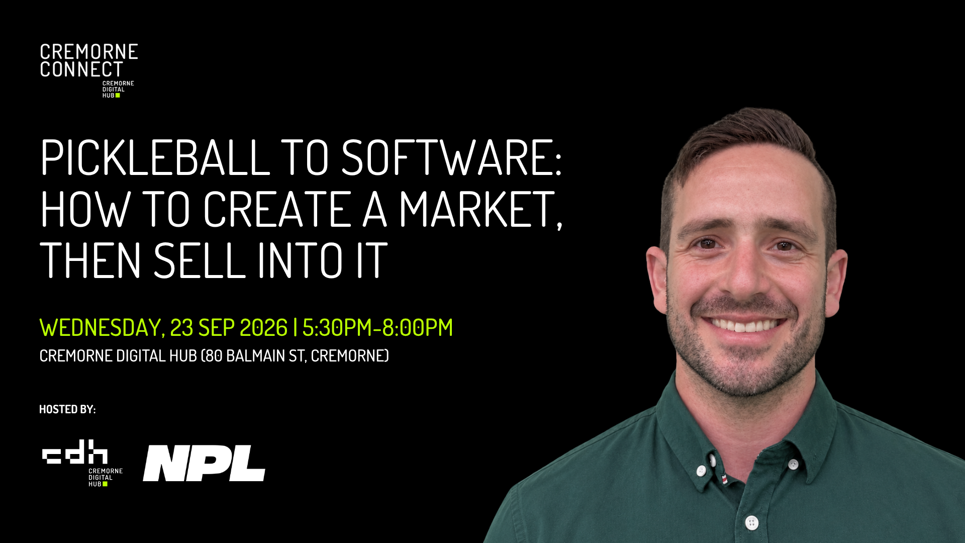 Cremorne Connect: Pickleball to Software: How to Create a Market, Then Sell Into It